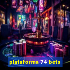 plataforma 74 bets